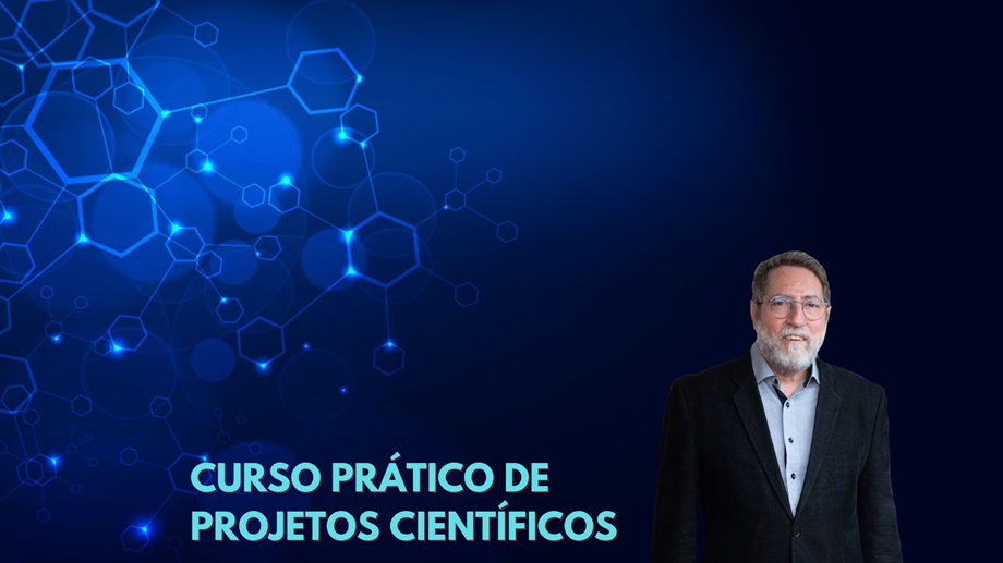 CURSO PRÁTICO DE PROJETOS CIENTÍFICOS